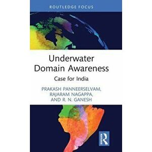 Underwater Domain Awareness. Case for India, Hardback - R Ganesh imagine
