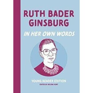 Ruth Bader Ginsburg: In Her Own Words. Young Reader Edition, Hardback - *** imagine