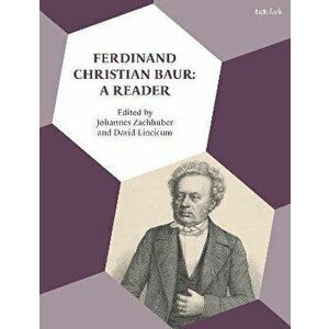 Ferdinand Christian Baur: A Reader, Hardback - *** imagine