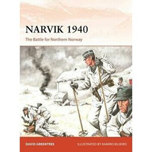 Narvik 1940. The Battle for Northern Norway, Paperback - David Greentree imagine