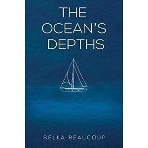 The Ocean's Depths, Paperback - Bella Beaucoup imagine