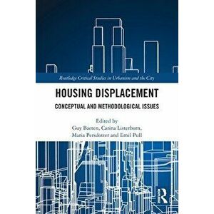 Housing Displacement. Conceptual and Methodological Issues, Paperback - *** imagine