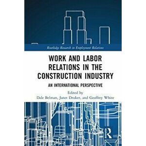 Work and Labor Relations in the Construction Industry. An International Perspective, Paperback - *** imagine