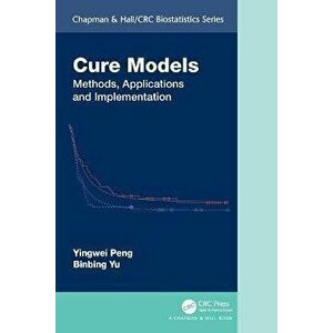 Cure Models. Methods, Applications, and Implementation, Paperback - Binbing (MedImmune, LLC) Yu imagine