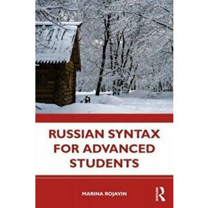 Russian Syntax for Advanced Students, Paperback - Marina Rojavin imagine