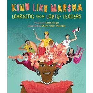 Kind Like Marsha. Learning from LGBTQ+ Leaders, Hardback - Sarah Prager imagine