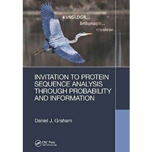 Invitation to Protein Sequence Analysis Through Probability and Information, Paperback - Daniel Graham imagine