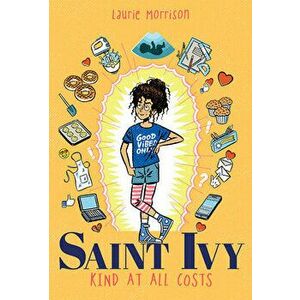 Saint Ivy: Kind at All Costs, Paperback - Laurie Morrison imagine