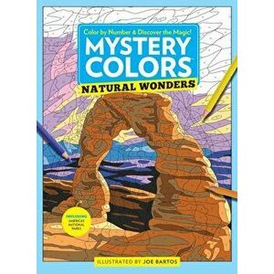 Mystery Colors: Natural Wonders, Paperback - Joe Bartos imagine