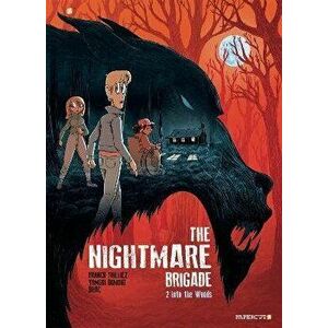 The Nightmare Brigade #2. Into the Woods, Paperback - Franck Thillez imagine
