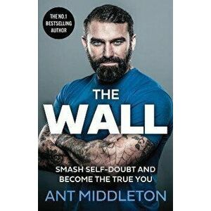 The Wall, Paperback - Ant Middleton imagine