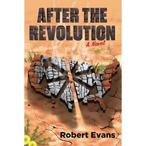 After The Revolution, Paperback - Robert Evans imagine