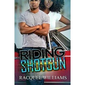 Riding Shotgun, Paperback - Racquel Williams imagine
