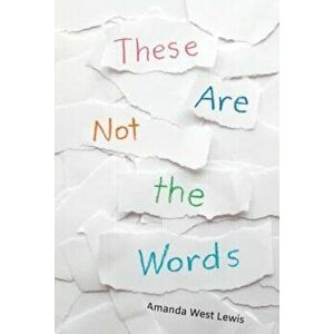 These Are Not the Words, Hardback - Amanda West Lewis imagine