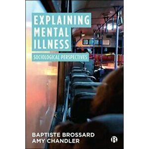 Explaining Mental Illness. Sociological Perspectives, Paperback - *** imagine