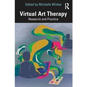 Virtual Art Therapy. Research and Practice, Paperback - *** imagine