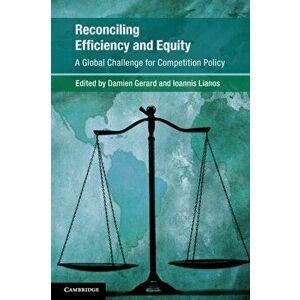 Reconciling Efficiency and Equity. A Global Challenge for Competition Policy, Paperback - *** imagine