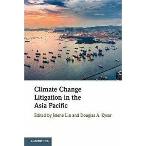 Climate Change Litigation in the Asia Pacific, Paperback - *** imagine