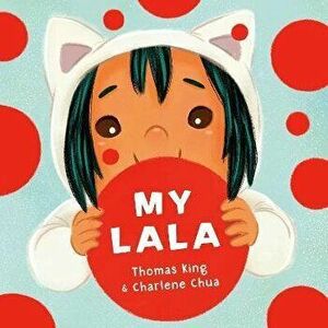 My Lala, Hardback - Charlene Chua imagine