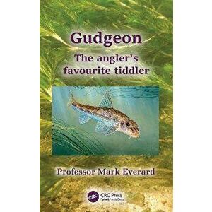 Gudgeon. The angler's favourite tiddler, Paperback - Mark (UWE Bristol) Everard imagine