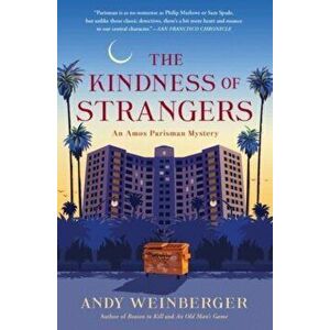 The Kindness of Strangers, Paperback - Andy Weinberger imagine
