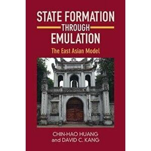 State Formation through Emulation. The East Asian Model, Paperback - *** imagine