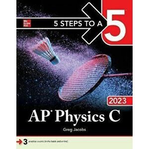 5 Steps to a 5: AP Physics C 2023, Paperback - Greg Jacobs imagine