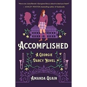Accomplished. A Georgie Darcy Novel, Hardback - Amanda Quain imagine