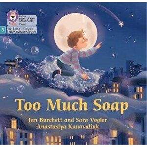 Too Much Soap. Phase 3 Set 2, Paperback - Sara Vogler imagine