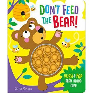 Don't Feed the Bear!, Board book - Clare Michelle imagine