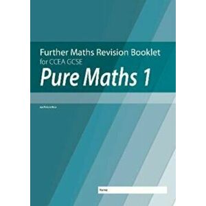 Further Mathematics Revision Booklet for CCEA GCSE: Pure Maths 1, Paperback - Neill Hamilton imagine
