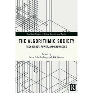The Algorithmic Society. Technology, Power, and Knowledge, Paperback - *** imagine