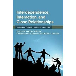 Interdependence, Interaction, and Close Relationships, Paperback - *** imagine