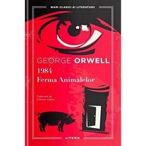 1984. Ferma animalelor - George Orwell imagine