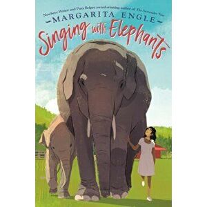 Singing with Elephants, Hardback - Margarita Engle imagine