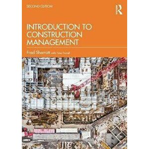 Introduction to Construction Management. 2 ed, Paperback - Fred Sherratt imagine