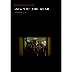 Dawn of the Dead, Paperback - Jon Towlson imagine