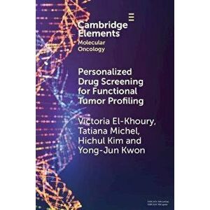 Personalized Drug Screening for Functional Tumor Profiling, Paperback - Yong-Jun Kwon imagine