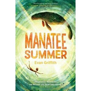 Manatee Summer, Hardback - Evan Griffith imagine