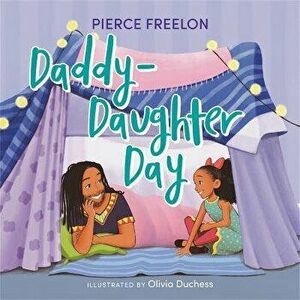 Daddy-Daughter Day, Hardback - Pierce Freelon imagine