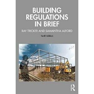 Building Regulations in Brief. 10 ed, Paperback - Samantha Alford imagine