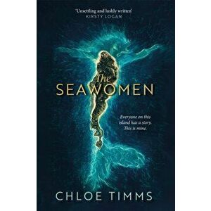 The Seawomen, Paperback - Chloe Timms imagine