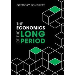 The Economics of the Long Period, Hardback - *** imagine