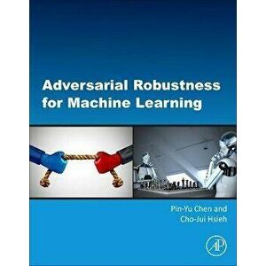 Adversarial Robustness for Machine Learning, Paperback - *** imagine