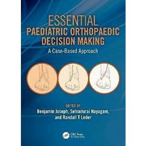 Essential Paediatric Orthopaedic Decision Making. A Case-Based Approach, Paperback - *** imagine