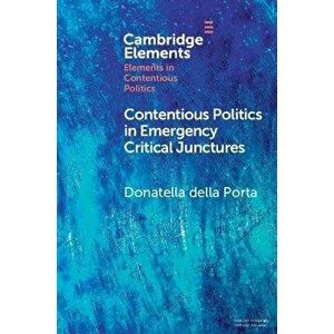 Contentious Politics in Emergency Critical Junctures. Progressive Social Movements during the Pandemic, Paperback - *** imagine