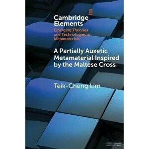 A Partially Auxetic Metamaterial Inspired by the Maltese Cross, Paperback - *** imagine
