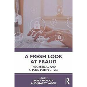 A Fresh Look at Fraud. Theoretical and Applied Perspectives, Paperback - *** imagine