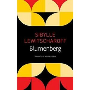 Blumenberg, Paperback - Sibylle Lewitscharoff imagine