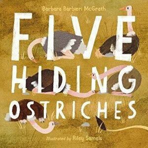 Five Hiding Ostriches, Hardback - Riley Samel imagine